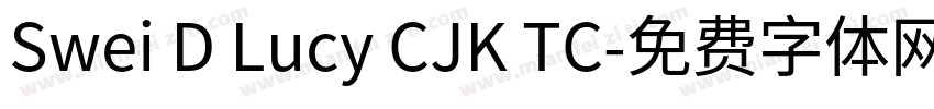 Swei D Lucy CJK TC字体转换
